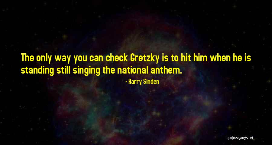 Singing The National Anthem Quotes By Harry Sinden Singing The National Anthem Quotes By Harry Sinden