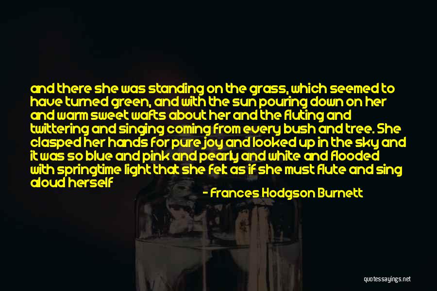 Singing With Joy Quotes By Frances Hodgson Burnett Singing With Joy Quotes By Frances Hodgson Burnett