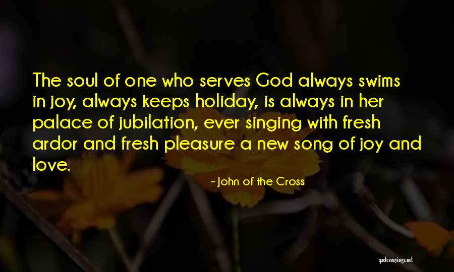 Singing With Joy Quotes By John Of The Cross Singing With Joy Quotes By John Of The Cross