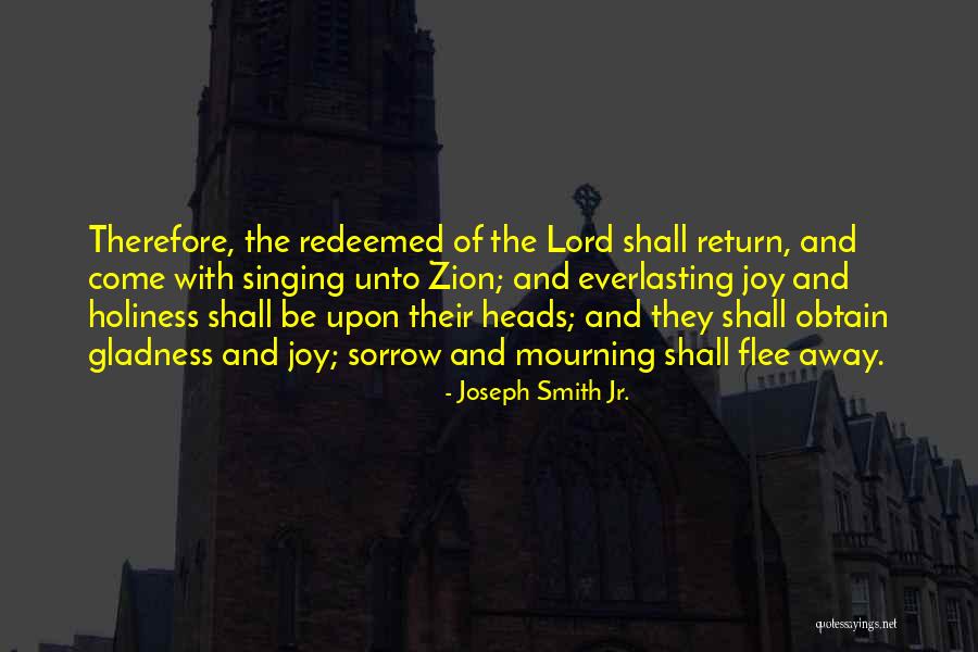 Singing With Joy Quotes By Joseph Smith Jr. Singing With Joy Quotes By Joseph Smith Jr.