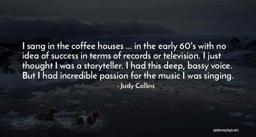 Singing With Passion Quotes By Judy Collins Singing With Passion Quotes By Judy Collins
