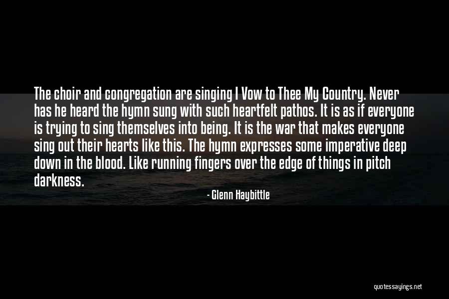Singing With Your Heart Quotes By Glenn Haybittle Singing With Your Heart Quotes By Glenn Haybittle