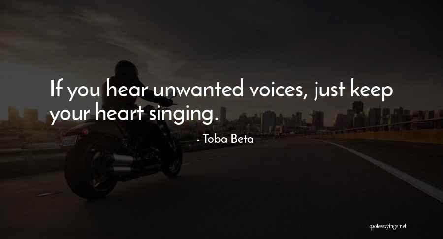 Singing With Your Heart Quotes By Toba Beta Singing With Your Heart Quotes By Toba Beta