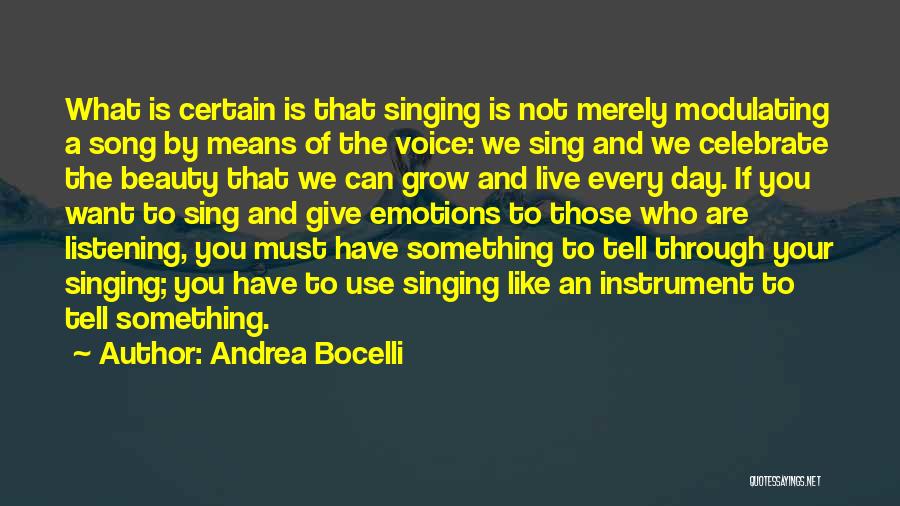 Singing Your Song Quotes By Andrea Bocelli