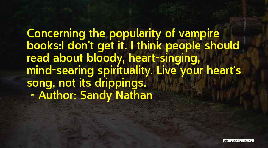 Singing Your Song Quotes By Sandy Nathan
