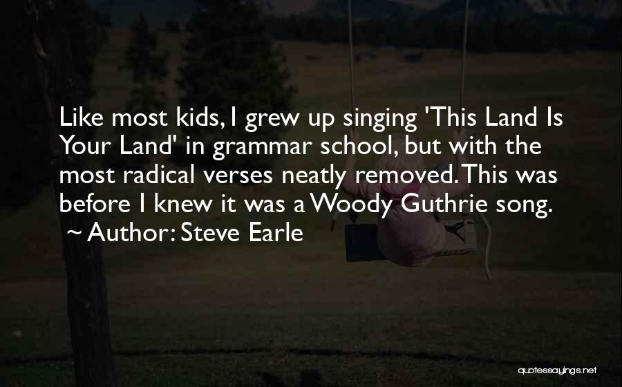 Singing Your Song Quotes By Steve Earle