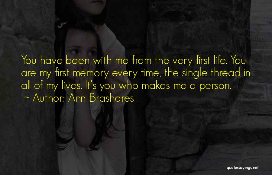 Single All My Life Quotes By Ann Brashares