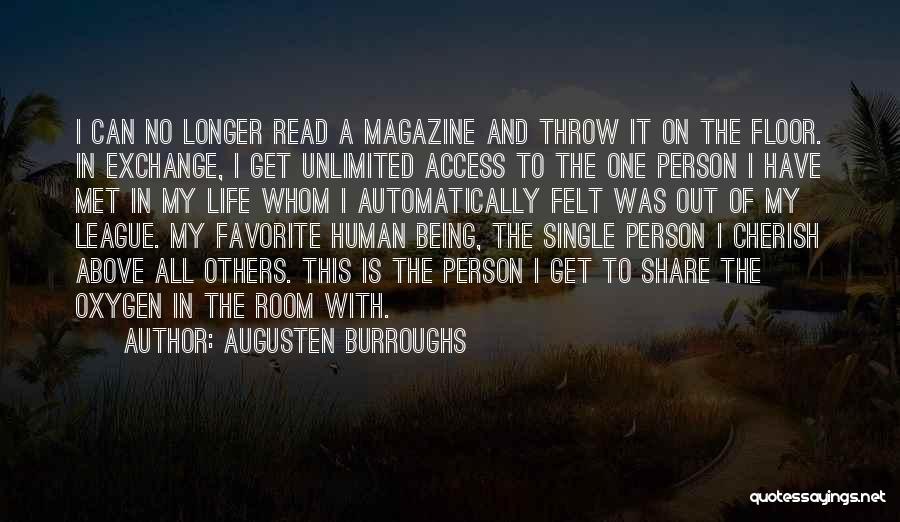 Single All My Life Quotes By Augusten Burroughs