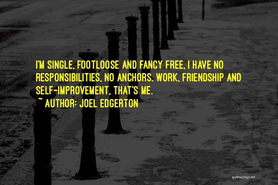 Single And Free Quotes By Joel Edgerton