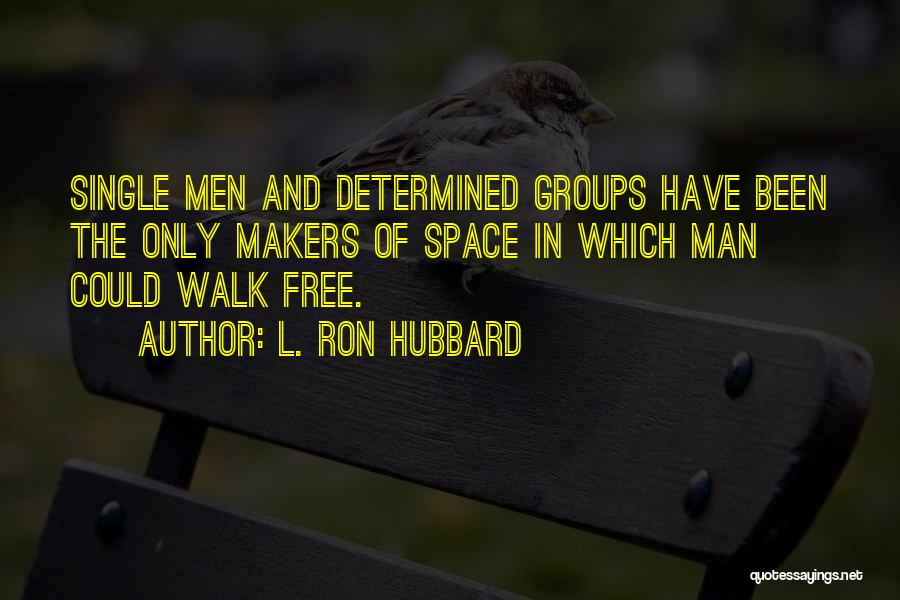 Single And Free Quotes By L. Ron Hubbard