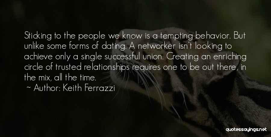 Single And Looking For Someone Quotes By Keith Ferrazzi