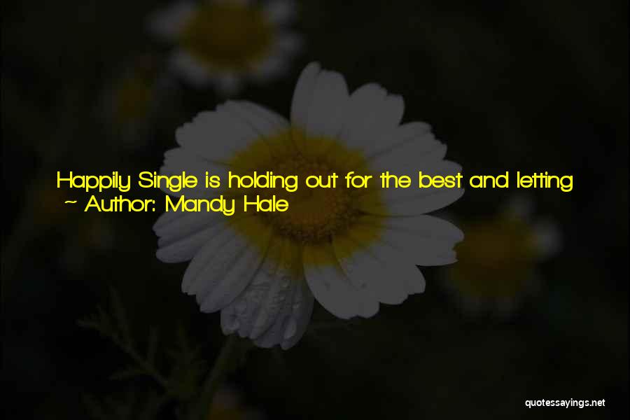 Single And Looking For Someone Quotes By Mandy Hale