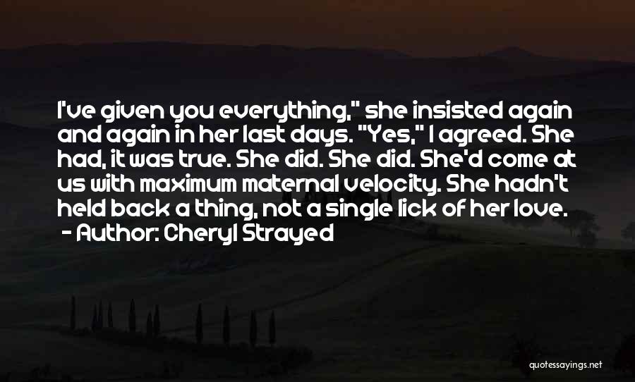 Single And Love It Quotes By Cheryl Strayed