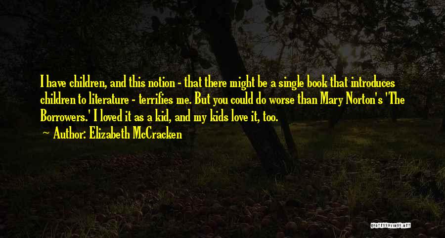 Single And Love It Quotes By Elizabeth McCracken