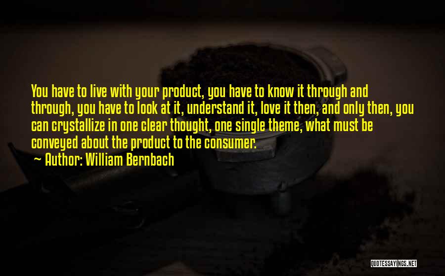 Single And Love It Quotes By William Bernbach