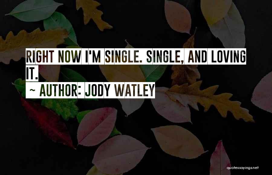 Single And Loving It Quotes By Jody Watley