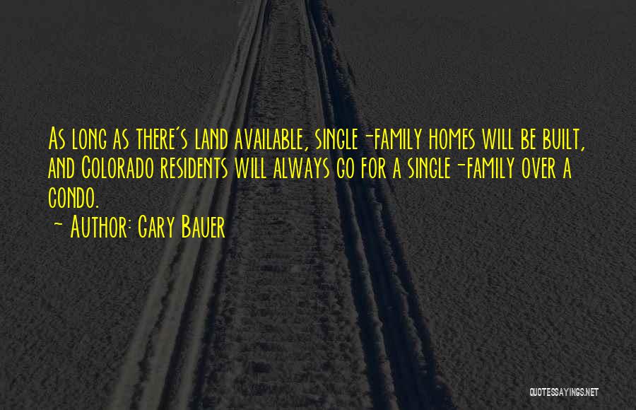 Single And Not Available Quotes By Gary Bauer