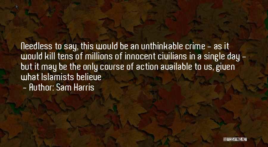 Single And Not Available Quotes By Sam Harris