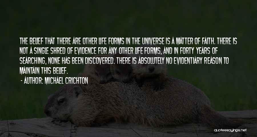 Single And Not Searching Quotes By Michael Crichton