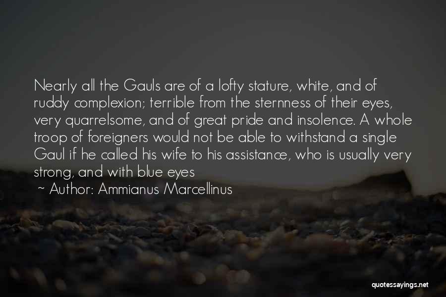 Single And Strong Quotes By Ammianus Marcellinus