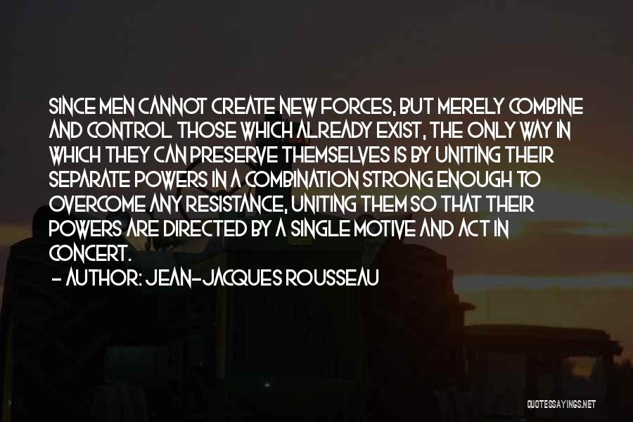 Single And Strong Quotes By Jean-Jacques Rousseau