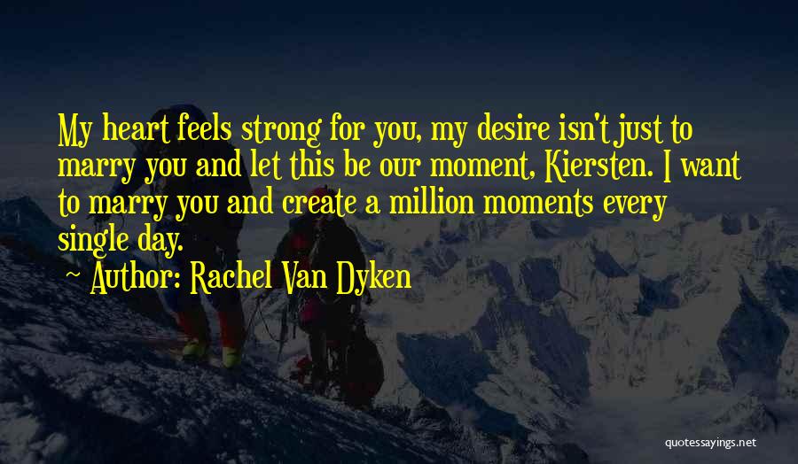 Single And Strong Quotes By Rachel Van Dyken