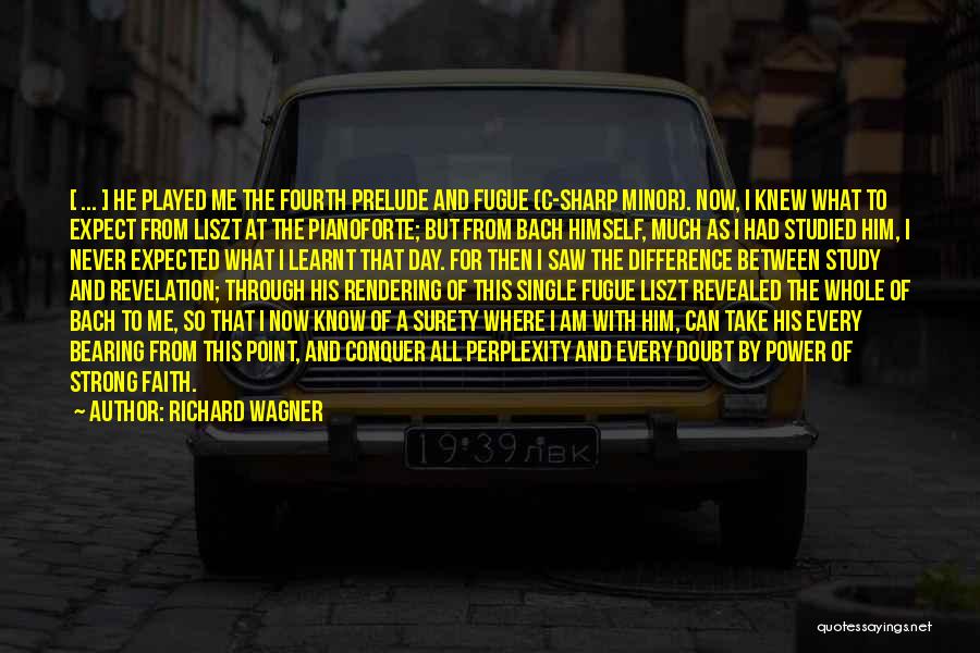 Single And Strong Quotes By Richard Wagner