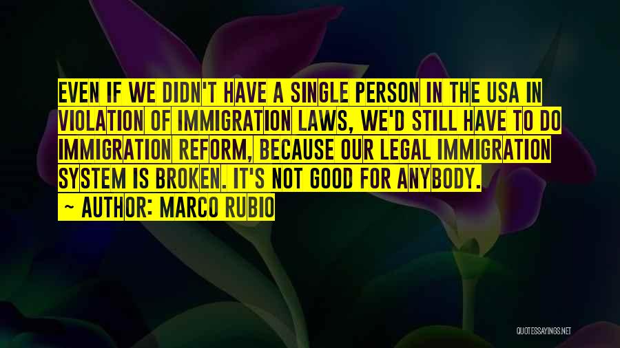 Single Because Quotes By Marco Rubio