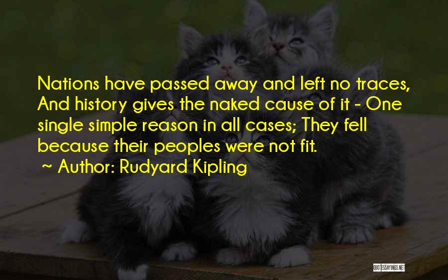 Single Because Quotes By Rudyard Kipling