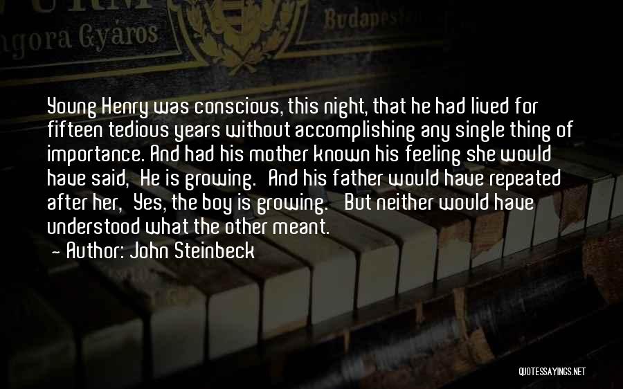 Single Boy Quotes By John Steinbeck