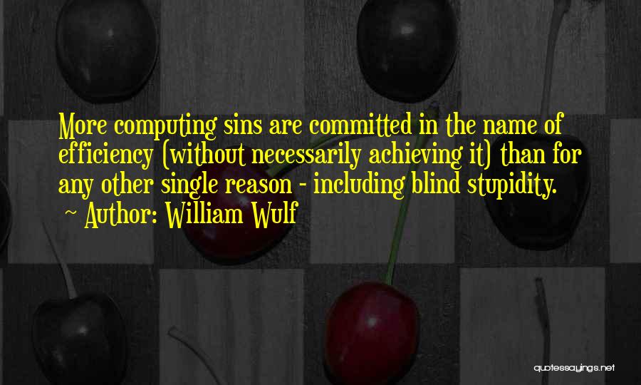 Single But Committed Quotes By William Wulf