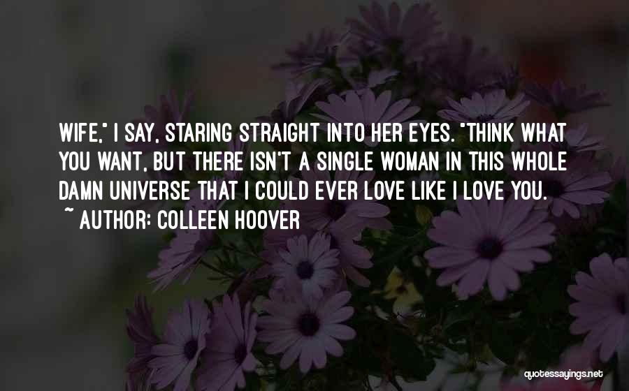 Single But In Love Quotes By Colleen Hoover