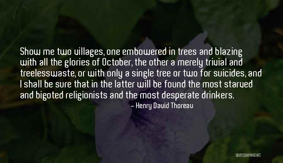 Single But Not Desperate Quotes By Henry David Thoreau Single But Not Desperate Quotes By Henry David Thoreau