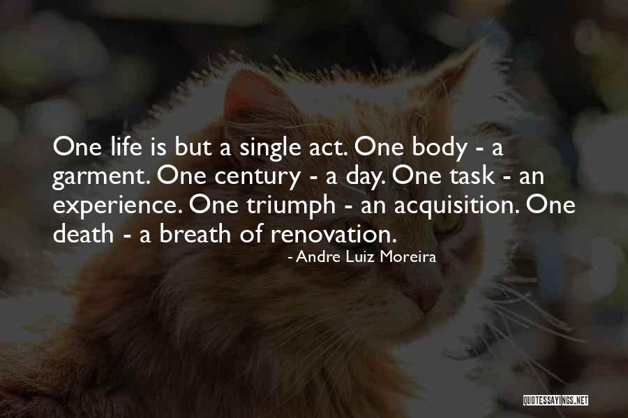 Single Day Quotes By Andre Luiz Moreira Single Day Quotes By Andre Luiz Moreira