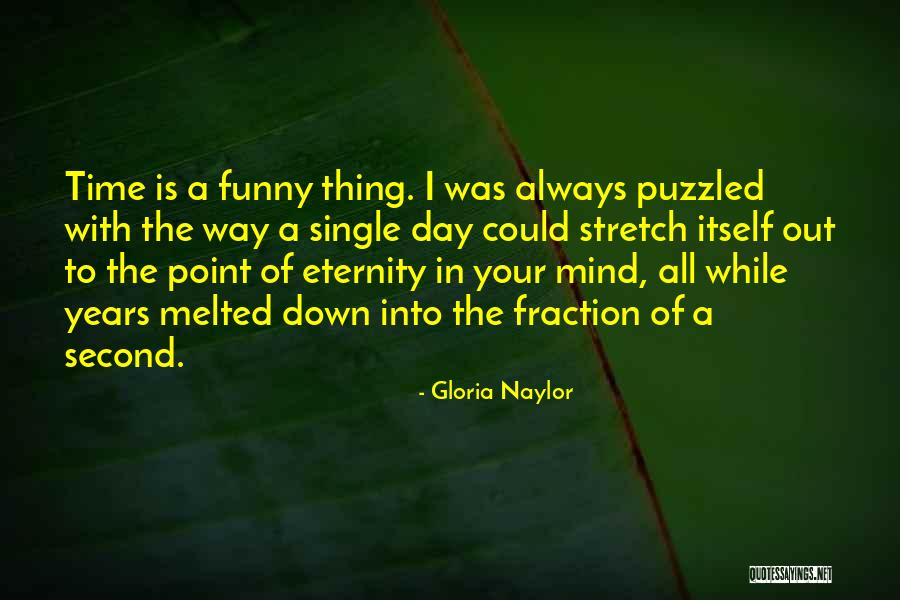 Single Day Quotes By Gloria Naylor Single Day Quotes By Gloria Naylor