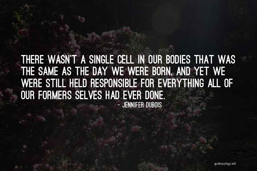Single Day Quotes By Jennifer DuBois Single Day Quotes By Jennifer DuBois