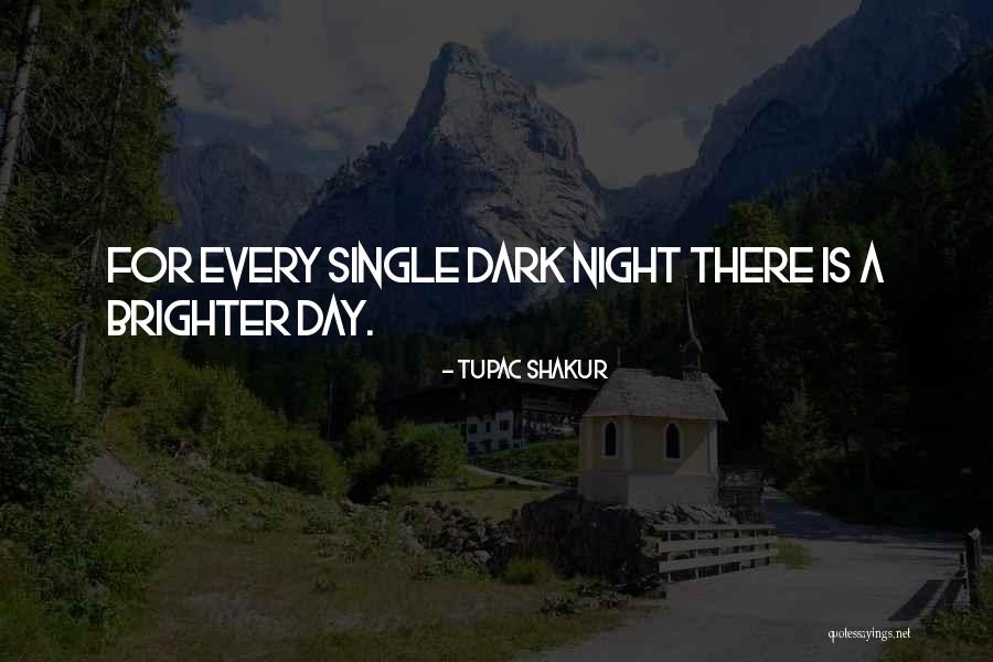 Single Day Quotes By Tupac Shakur Single Day Quotes By Tupac Shakur
