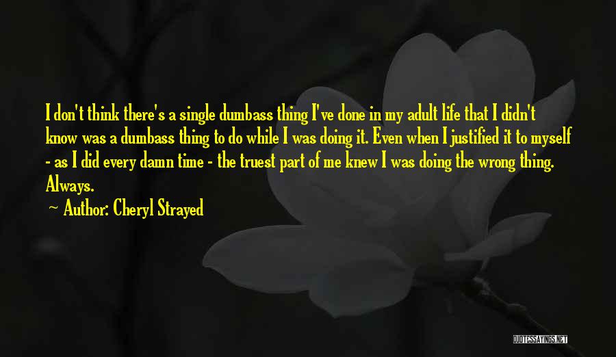 Single Doing Me Quotes By Cheryl Strayed