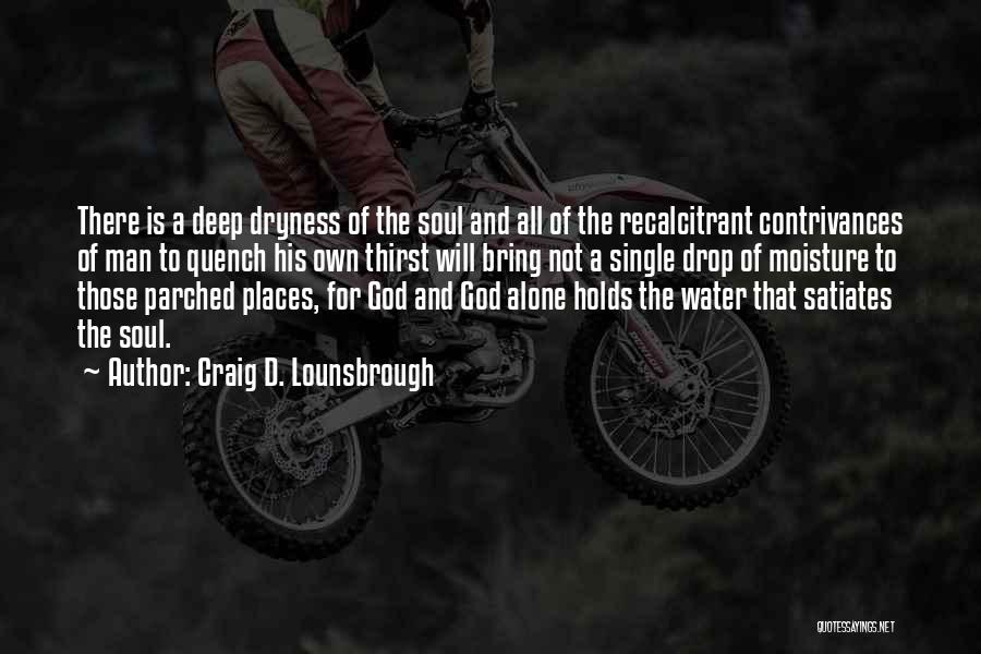 Single Drop Water Quotes By Craig D. Lounsbrough