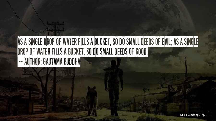 Single Drop Water Quotes By Gautama Buddha
