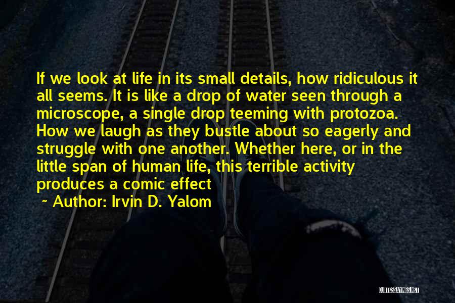 Single Drop Water Quotes By Irvin D. Yalom