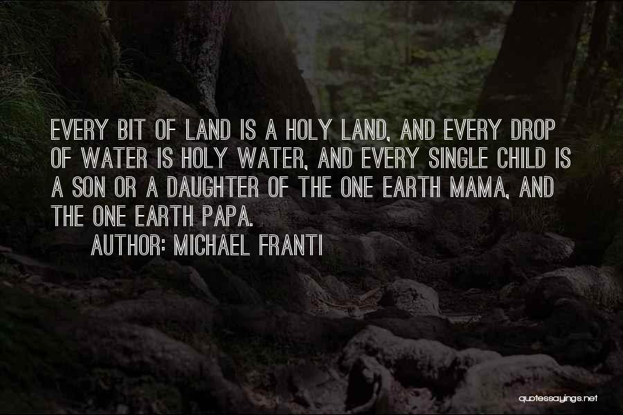 Single Drop Water Quotes By Michael Franti