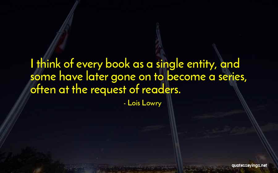Single Entity Quotes By Lois Lowry Single Entity Quotes By Lois Lowry