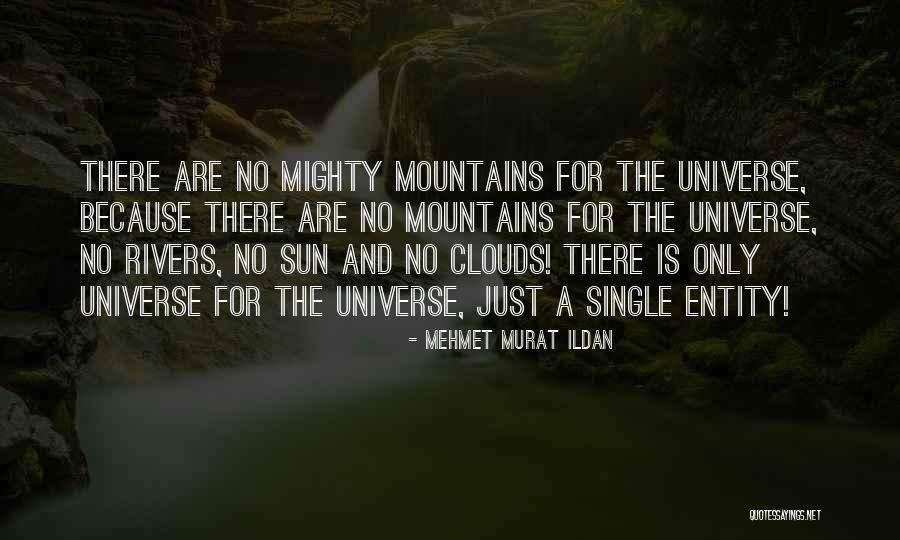 Single Entity Quotes By Mehmet Murat Ildan Single Entity Quotes By Mehmet Murat Ildan