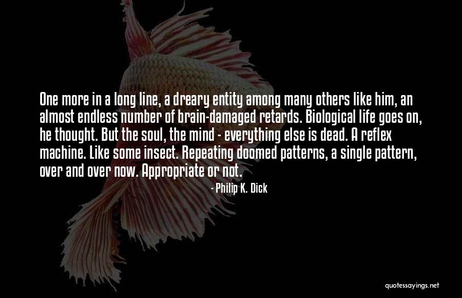 Single Entity Quotes By Philip K. Dick Single Entity Quotes By Philip K. Dick