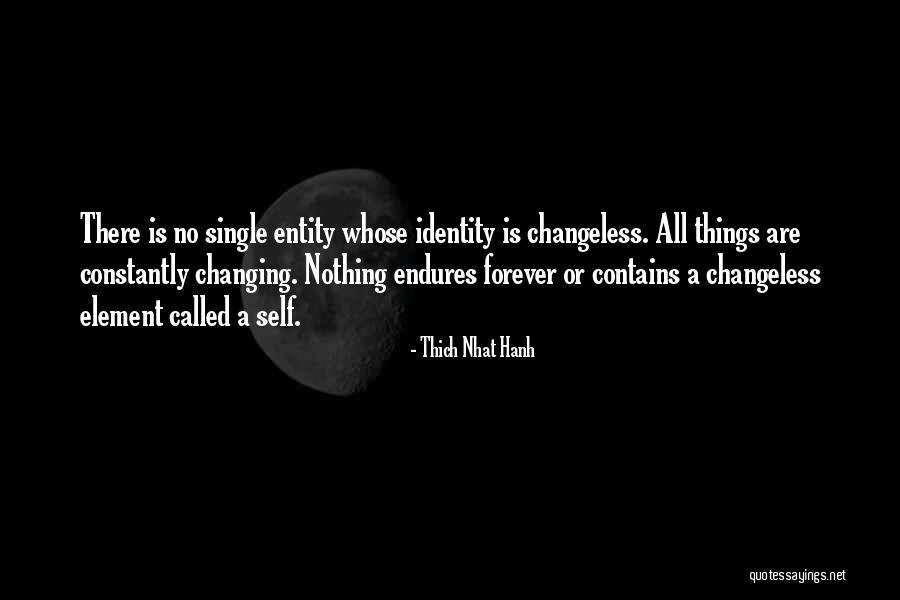 Single Entity Quotes By Thich Nhat Hanh Single Entity Quotes By Thich Nhat Hanh