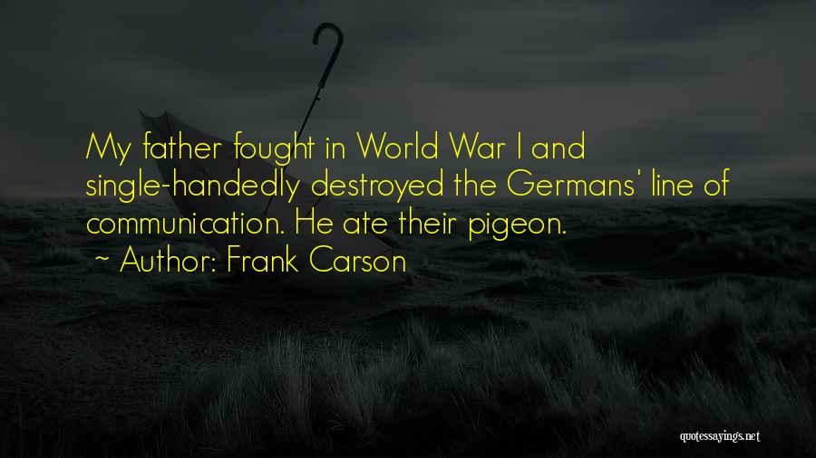 Single Father Funny Quotes By Frank Carson