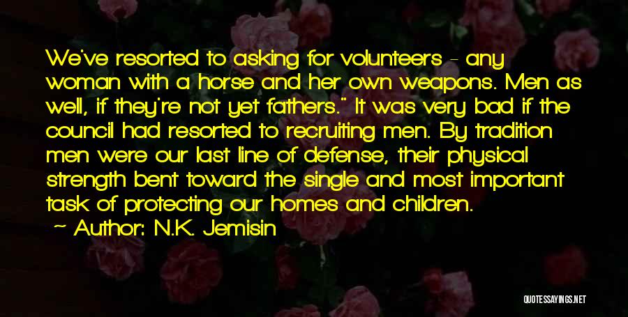 Single Fathers Quotes By N.K. Jemisin