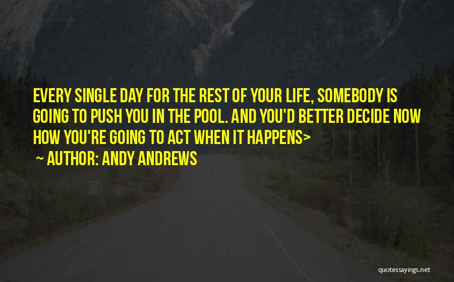 Single For The Rest Of My Life Quotes By Andy Andrews