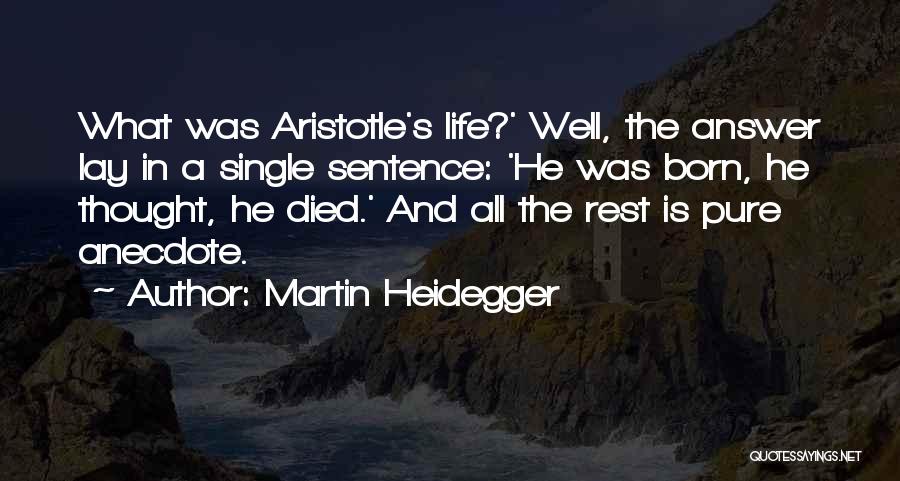 Single For The Rest Of My Life Quotes By Martin Heidegger